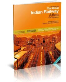 Great Indian Railway Atlas 3rd Edition