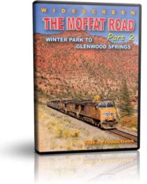 The Moffat Road Part 2, Moffat Tunnel to Glenwood Springs