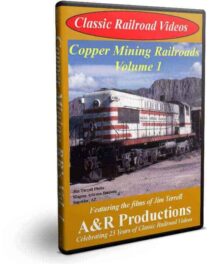 Copper Mining Railroads Volume 1