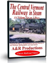 Central Vermont Railway in Steam, 3 DVDs, 3 Hours