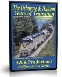 Delaware & Hudson, Years of Transition, 2 DVDs, 3 Hours