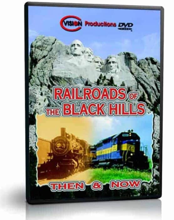 Railroads of the Black Hills, Then and Now