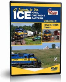 A Tribute to the IC&E, Vol. 2 "Iowa's Main Lines"