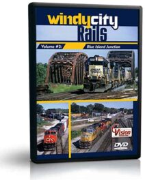 Windy City Rails, Volume 3 "Blue Island Jct."