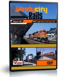 Windy City Rails, Volume 4 "BNSF's Triple Track"
