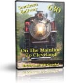 Southern Railway 630 on the Mainline to Cleveland (CD & DVD)