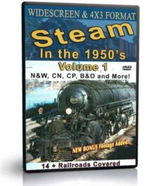 Steam in the 1950s, Volume 1 N&W, CN, CP, B&O