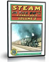Steam in the 50's and Early 60's Volume 2