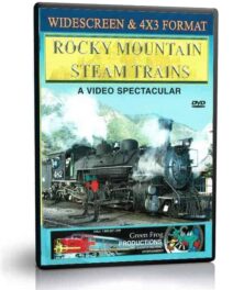 Rocky Mountain Steam Trains (A Video Spectacular)
