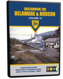 Railfanning the Delaware & Hudson Volume 10