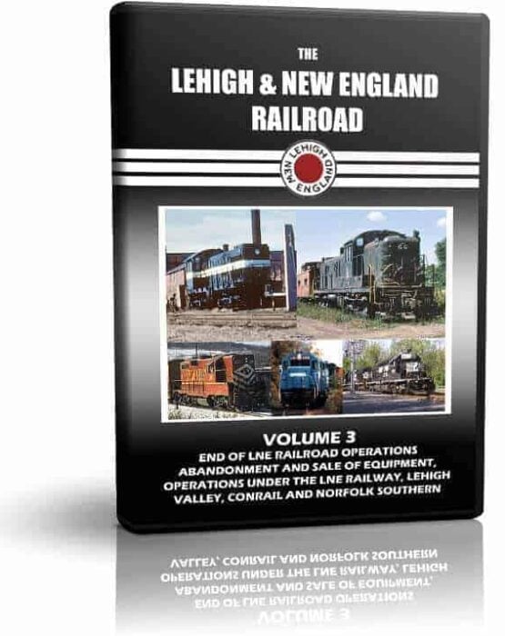 Lehigh & New England Railroad Volume 3