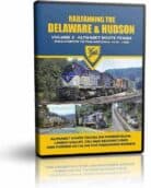 Railfanning the Delaware & Hudson Volume 3