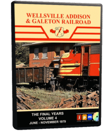 Wellsville Addison & Galeton Railroad Volume 4