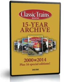Classic Trains 15-Year Archive on DVD-ROM