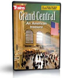 New York City's Grand Central, An American Treasure, from Trains Magazine