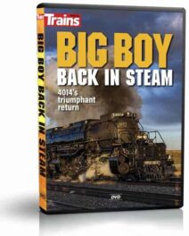 Big Boy Back in Steam, 4014's Triumphant Return (Trains Magazine)