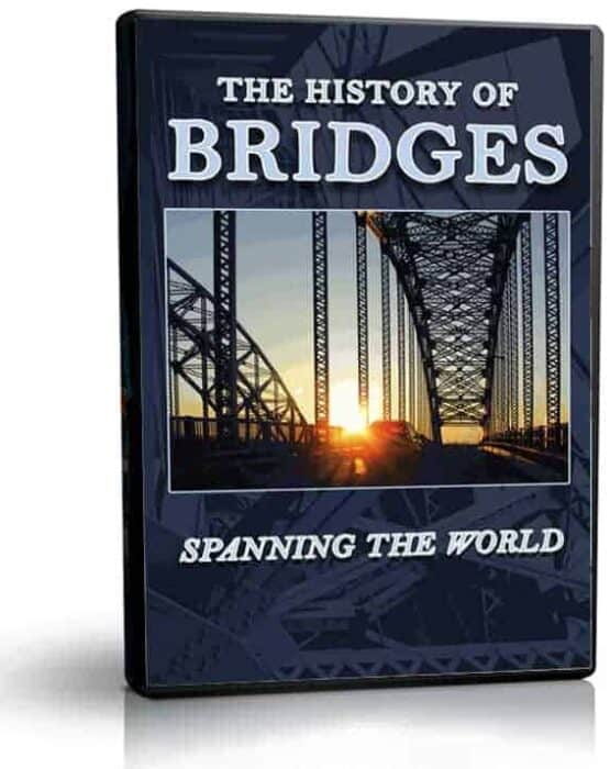 THE HISTORY OF BRIDGES, Spanning the World DVD