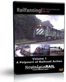 Railfanning Hot Spots with George Redmond, 1985 to 1999
