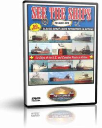 See the Ships Volume 1 - 50 Classic Great Lakes Freighters in Action