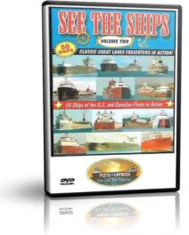 See the Ships Volume 2 - 50 Classic Great Lakes Freighters in Action