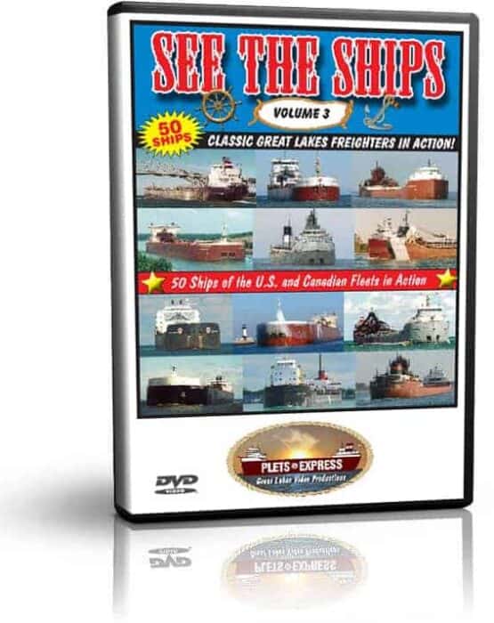 See the Ships Volume 3 - 50 Classic Great Lakes Freighters in Action