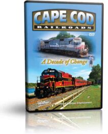 Cape Cod Railroads, A Decade of Change