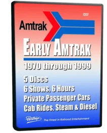 Early Amtrak, 1970 through 1999, 5 Discs, 6 Hours
