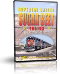 Imperial Valley Sugar Beet Trains