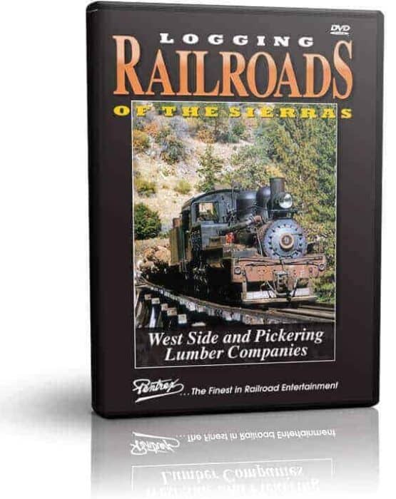 Logging Railroads of the Sierras, West Side & Pickering