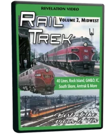 Rail Trek, Volume 2, The Midwest (Best of the 1960s & '70s)