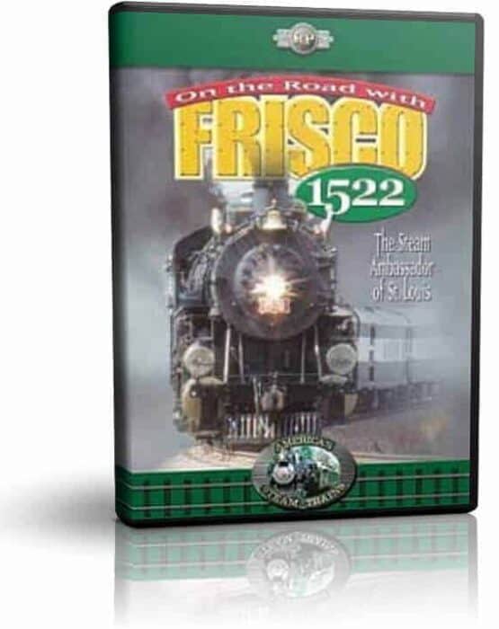 On the Road with Frisco 1522 The Steam Ambassador of St. Louis