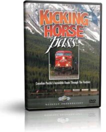 Kicking Horse Pass Canadian Pacific's Incredible Route Through the Rockies