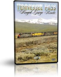 Tennessee Pass and the Royal Gorge Route