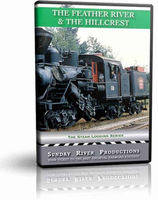 The Feather River & The Hillcrest Railroads