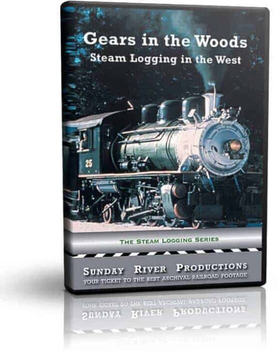 Gears in the Woods, Steam Logging in the West
