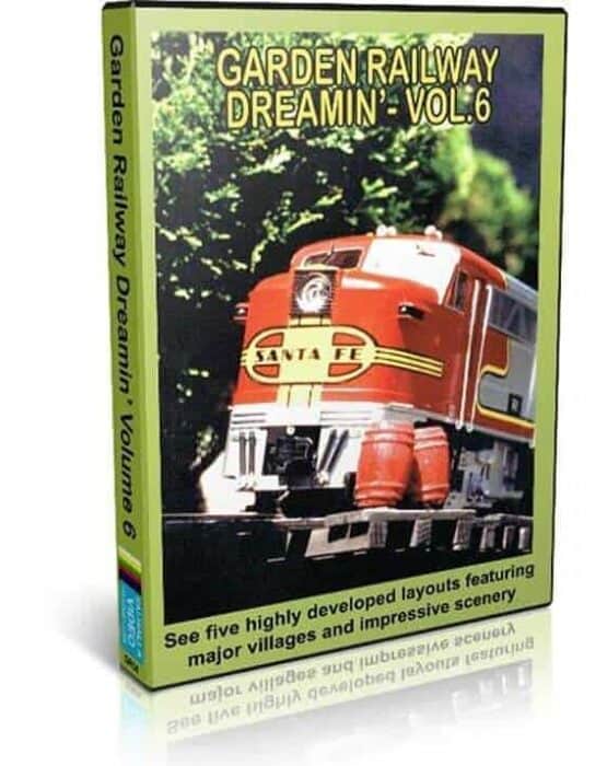 Garden Railway Dreamin' 6 - Five Railroad Layouts