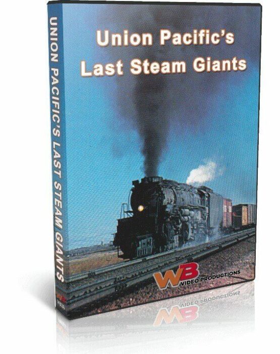 Union Pacific's Last Steam Giants