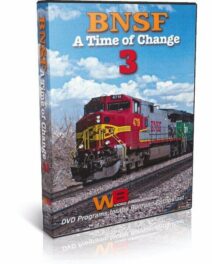BNSF A Time of Change, Part 3