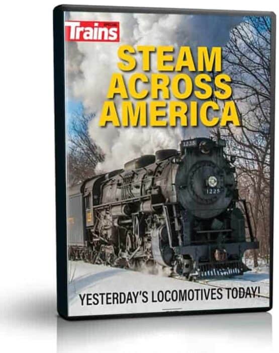 Steam Across America. Yesterday's Locomotives Today (Trains Magazine)