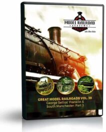 Great Model Railroads Vol 39 George Sellios' Franklin & South Manchester