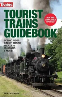 Tourist Trains Guidebook -- 8th Edition, Softcover, 400 Pages